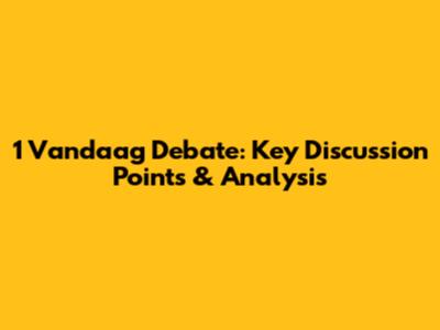 1 Vandaag Debate: Key Discussion Points & Analysis
