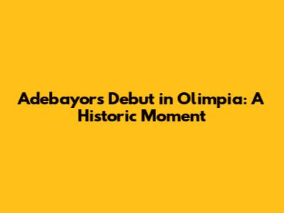Adebayor's Debut in Olimpia: A Historic Moment