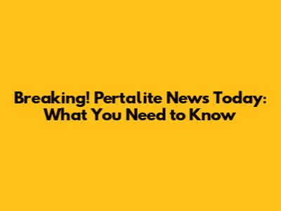 Breaking! Pertalite News Today: What You Need to Know