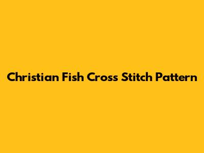Christian Fish Cross Stitch Pattern