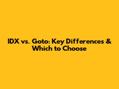 IDX vs. Goto: Key Differences & Which to Choose