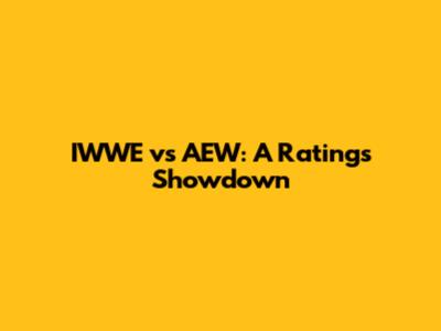 IWWE vs AEW: A Ratings Showdown