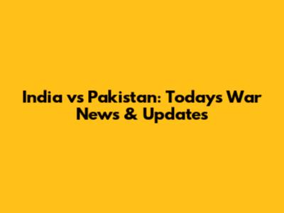 India vs Pakistan: Today's War News & Updates