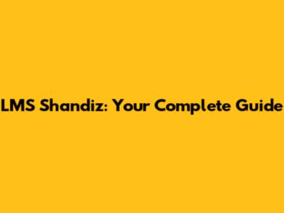 LMS Shandiz: Your Complete Guide