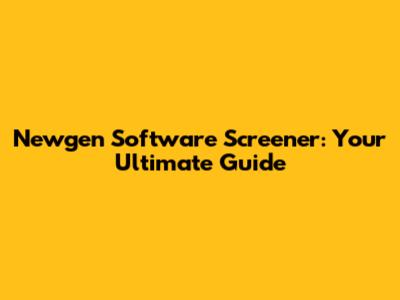 Newgen Software Screener: Your Ultimate Guide