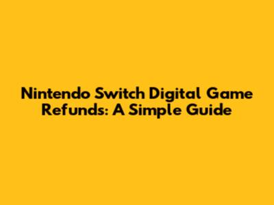 Nintendo Switch Digital Game Refunds: A Simple Guide