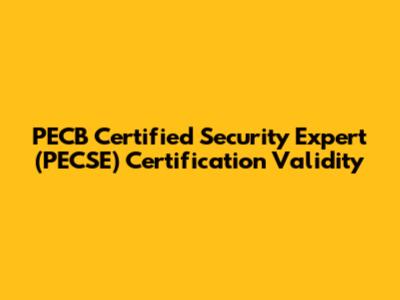 PECB Certified Security Expert (PECSE) Certification Validity