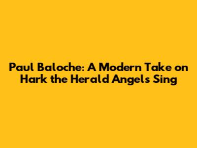 Paul Baloche: A Modern Take on Hark the Herald Angels Sing