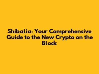 Shibalia: Your Comprehensive Guide to the New Crypto on the Block