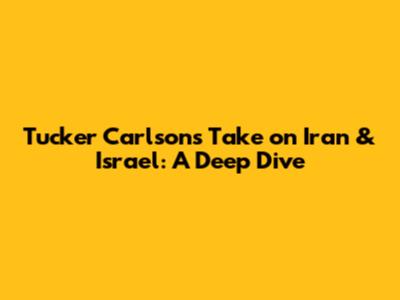 Tucker Carlson's Take on Iran & Israel: A Deep Dive