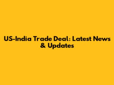 US-India Trade Deal: Latest News & Updates
