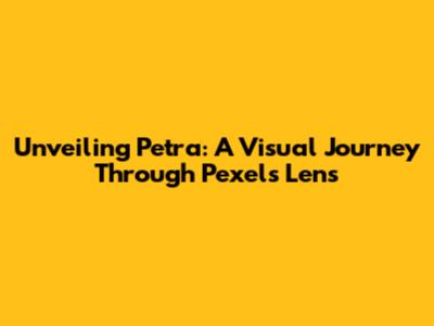 Unveiling Petra: A Visual Journey Through Pexels' Lens
