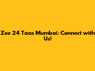 Zee 24 Taas Mumbai: Connect with Us!
