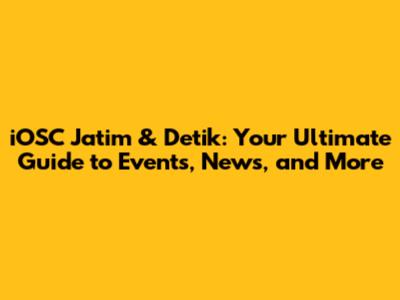 iOSC Jatim & Detik: Your Ultimate Guide to Events, News, and More